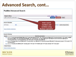 Advanced Search, cont… 


                     Enter search 
                     numbers and 
                    combine using 
                  Boolean operators.
 