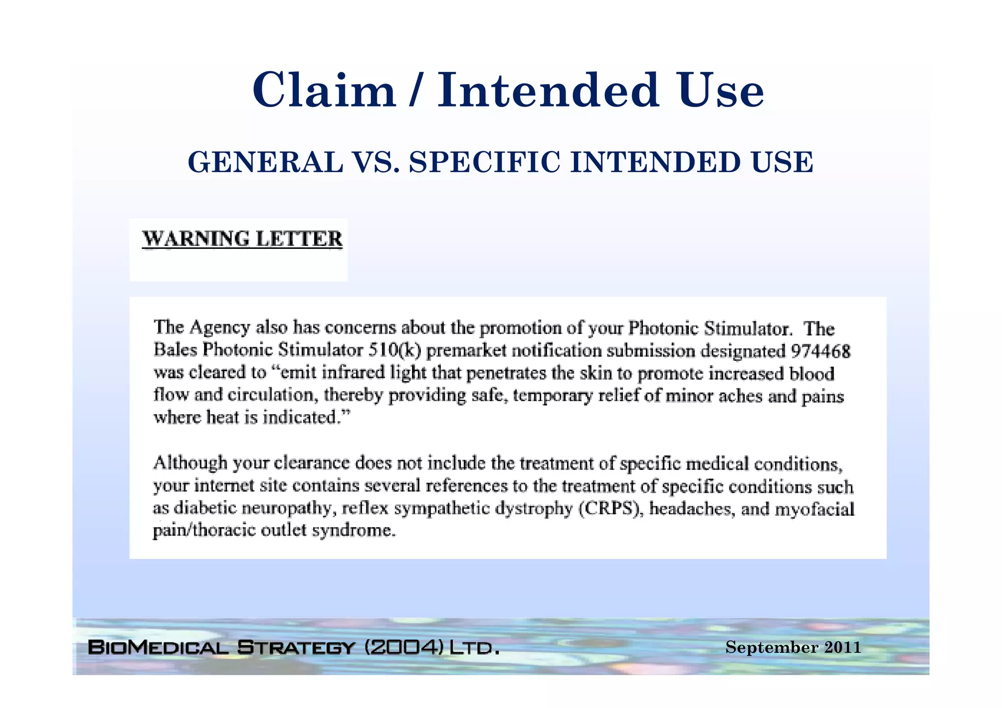 Claim / Intended Use
GENERAL VS. SPECIFIC INTENDED USE




                            September 2011
 