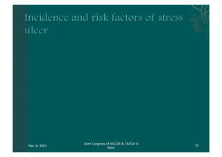 Joint Congress of KSCCM & JSICM in
Nov. 16 2003
                               Seoul
 