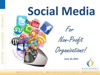 [object Object],For  Non-Profit Organizations! June 14, 2011 