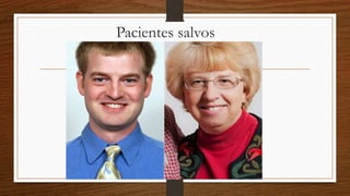 Pacientes salvos 
 