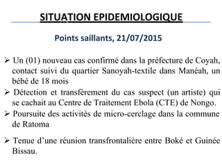 Ebola: La situation épidémiologique le 22 juillet
