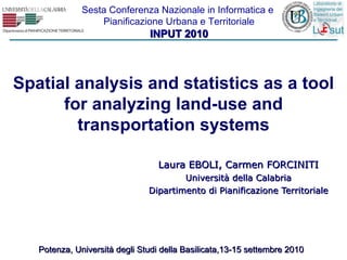Spatial analysis and statistics as a tool for analyzing land-use and transportation systems, di Laura Eboli, Carmen Forciniti