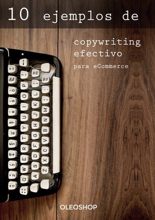 copywriting
efectivo
para eCommerce
10 ejemplos de
 