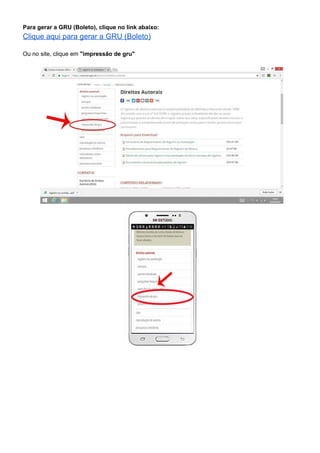 Para gerar a GRU (Boleto), clique no link abaixo:
Clique aqui para gerar a GRU (Boleto)
Ou no site, clique em ​"impressão de gru"
 