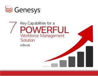 Key Capabilities for a
POWERFULWorkforce Management
Solution
eBook
7
 
