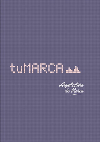 Arquitectura
de Marca
 