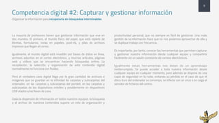 Competencia digital #2: Capturar y gestionar información
Organizar la información para recuperarla sin búsquedas intermina...