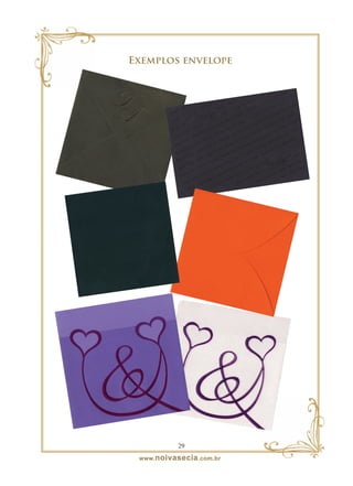 Exemplos envelope




            2
 www. noivasecia .com.br
 