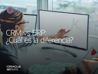 CRM vs ERP:
¿Cuál es la diferencia?
Next
Índice
 