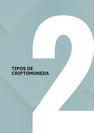 TIPOS DE
CRIPTOMONEDA
 