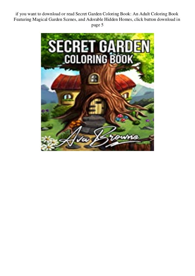 Download Ebook Download Secret Garden Coloring Book An Adult Coloring Book Fea