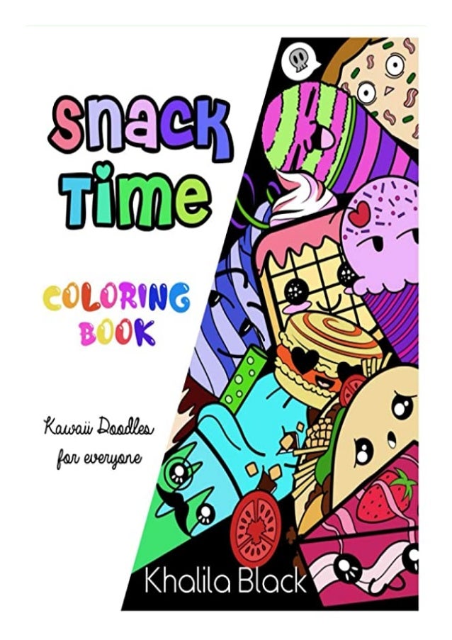 Download Ebook Download Snack Time Kawaii Coloring Book Kawaii Doodles For Adu