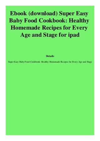 super easy baby food cookbook