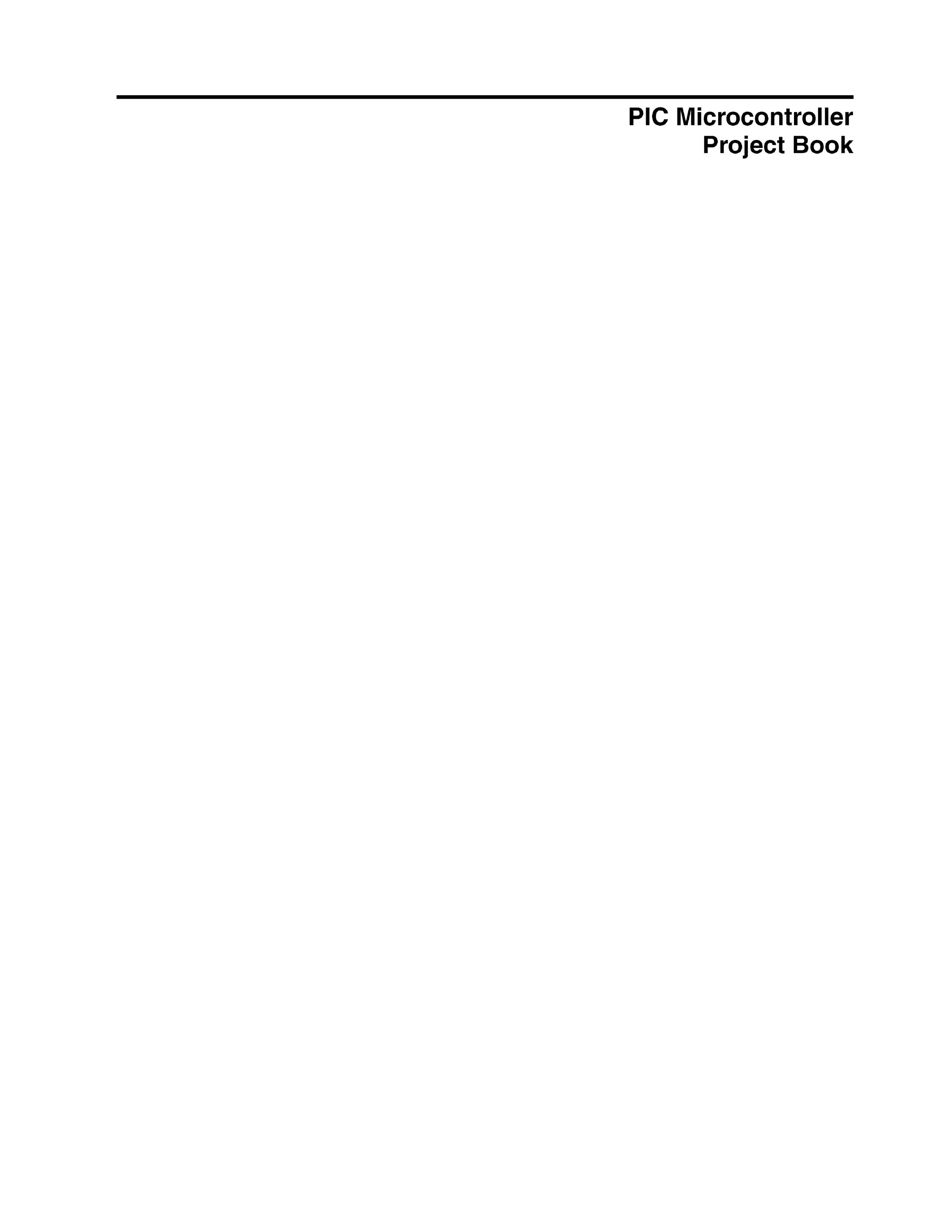 PIC Microcontroller
Project Book
 