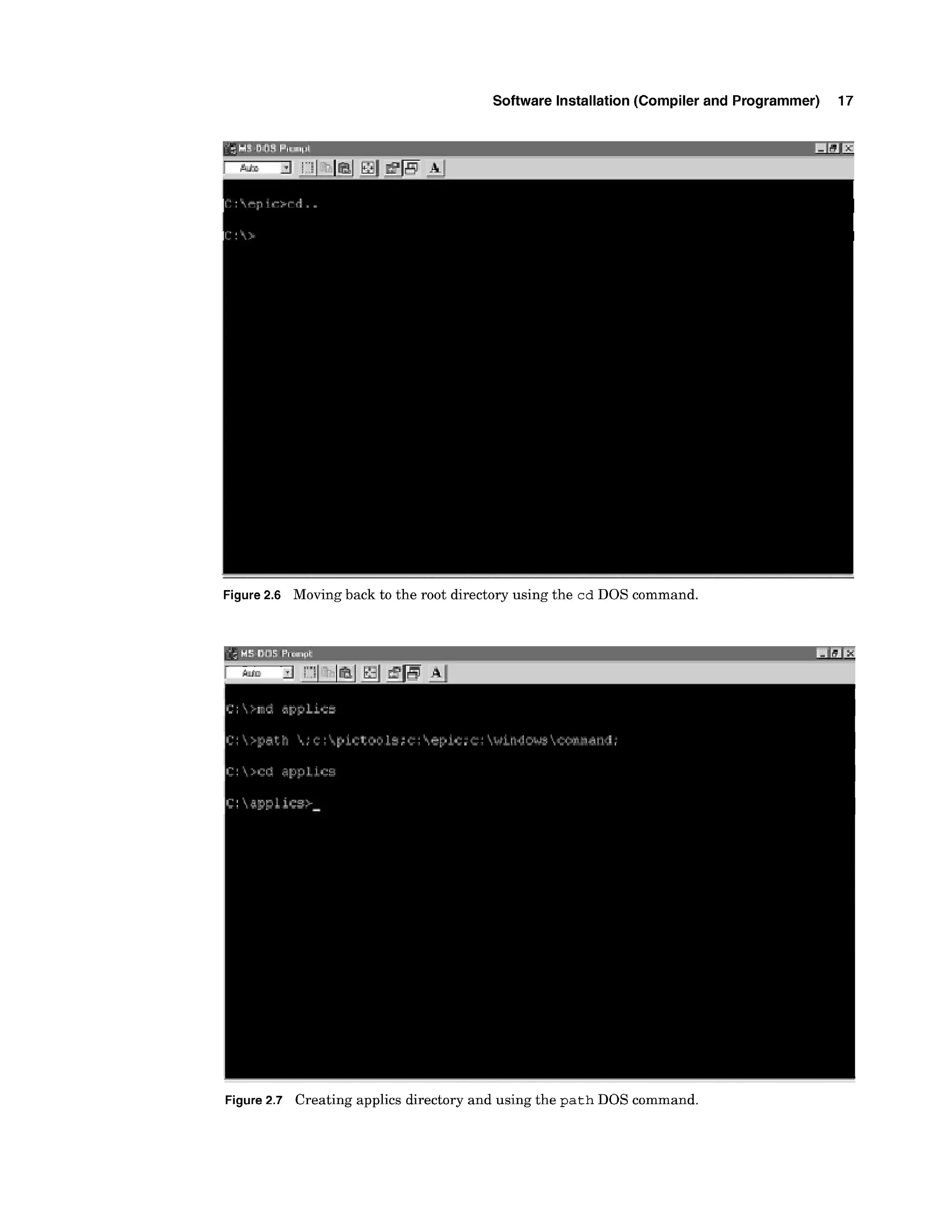 Software Installation (Compiler and Programmer) 17
Figure 2.6 Moving back to the root directory using the cd DOS command.
Figure 2.7 Creating applics directory and using the path DOS command.
 