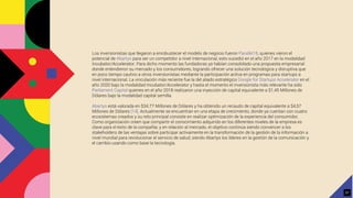 Los inversionistas que llegaron a enrobustecer el modelo de negocio fueron Parallel18, quienes vieron el
potencial de Abartys para ser un competidor a nivel internacional, esto sucedió en el año 2017 en la modalidad
Incubator/Accelerator. Para dicho momento las fundadoras ya habían consolidado una propuesta empresarial
donde entendieron su mercado y los consumidores, logrando ofrecer una solución tecnológica y disruptiva que
en poco tiempo cautivo a otros inversionistas mediante la participación activa en programas para startups a
nivel internacional. La vinculación más reciente fue la del aliado estratégico Google for Startups Accelerator en el
año 2020 bajo la modalidad Incubator/Accelerator y hasta el momento el inversionista más relevante ha sido
Parliament Capital quienes en el año 2018 realizaron una inyección de capital equivalente a $1,45 Millones de
Dólares bajo la modalidad capital semilla.
Abartys está valorada en $34.77 Millones de Dólares y ha obtenido un recaudo de capital equivalente a $4,57
Millones de Dólares [14]. Actualmente se encuentran en una etapa de crecimiento, donde ya cuentan con cuatro
ecosistemas creados y su reto principal consiste en realizar optimización de la experiencia del consumidor.
Como organización creen que compartir el conocimiento adquirido en los diferentes niveles de la empresa es
clave para el éxito de la compañía; y en relación al mercado, el objetivo continúa siendo convencer a los
stakeholders de las ventajas sobre participar activamente en la transformación de la gestión de la información a
nivel mundial para revolucionar el servicio de salud, siendo Abartys los líderes en la gestión de la comunicación y
el cambio usando como base la tecnología.
27
 