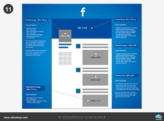 10Previsualización de los links
en la publicación
11Medidas para los
recursos gráficos
09Tipo de posts que puedes
publicar
oleoshop
www.oleoshop.com
11
 
