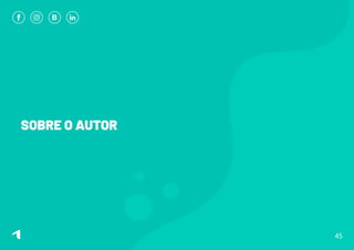SOBRE O AUTOR
45
 