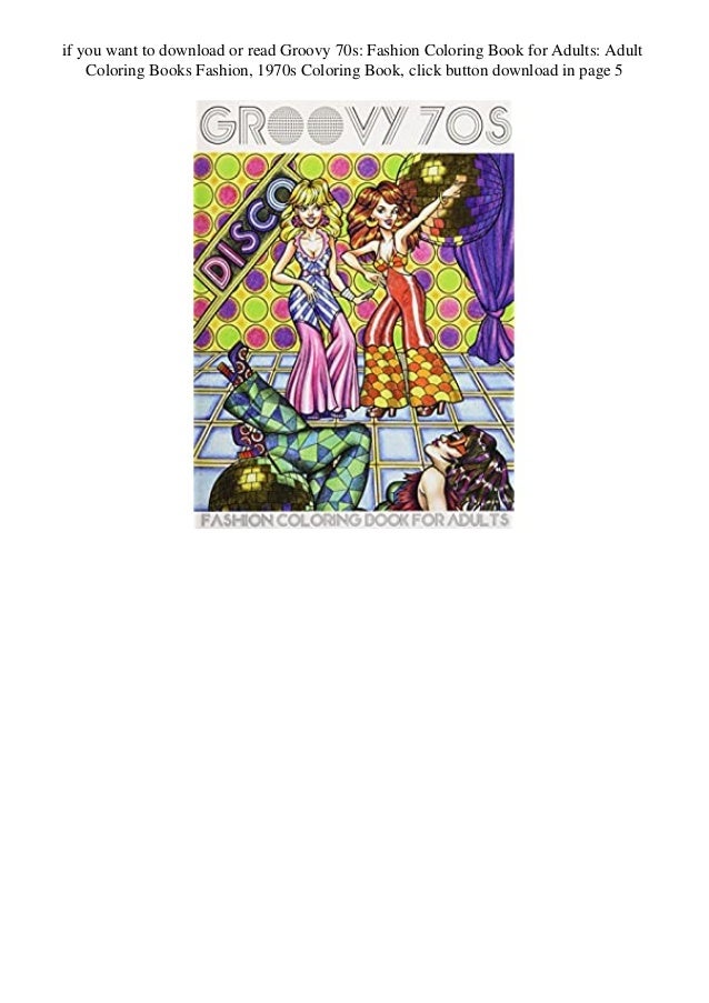 Download Ebook Groovy 70s Fashion Coloring Book For Adults Adult Coloring Bo