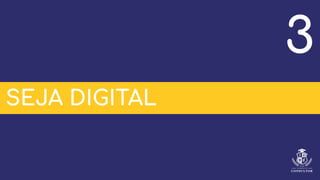SEJA DIGITAL
3
 