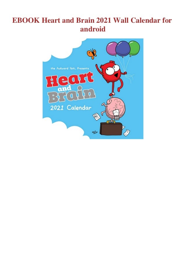 Ebook Heart And Brain 2021 Wall Calendar For Android heart and brain wall calendar 2021