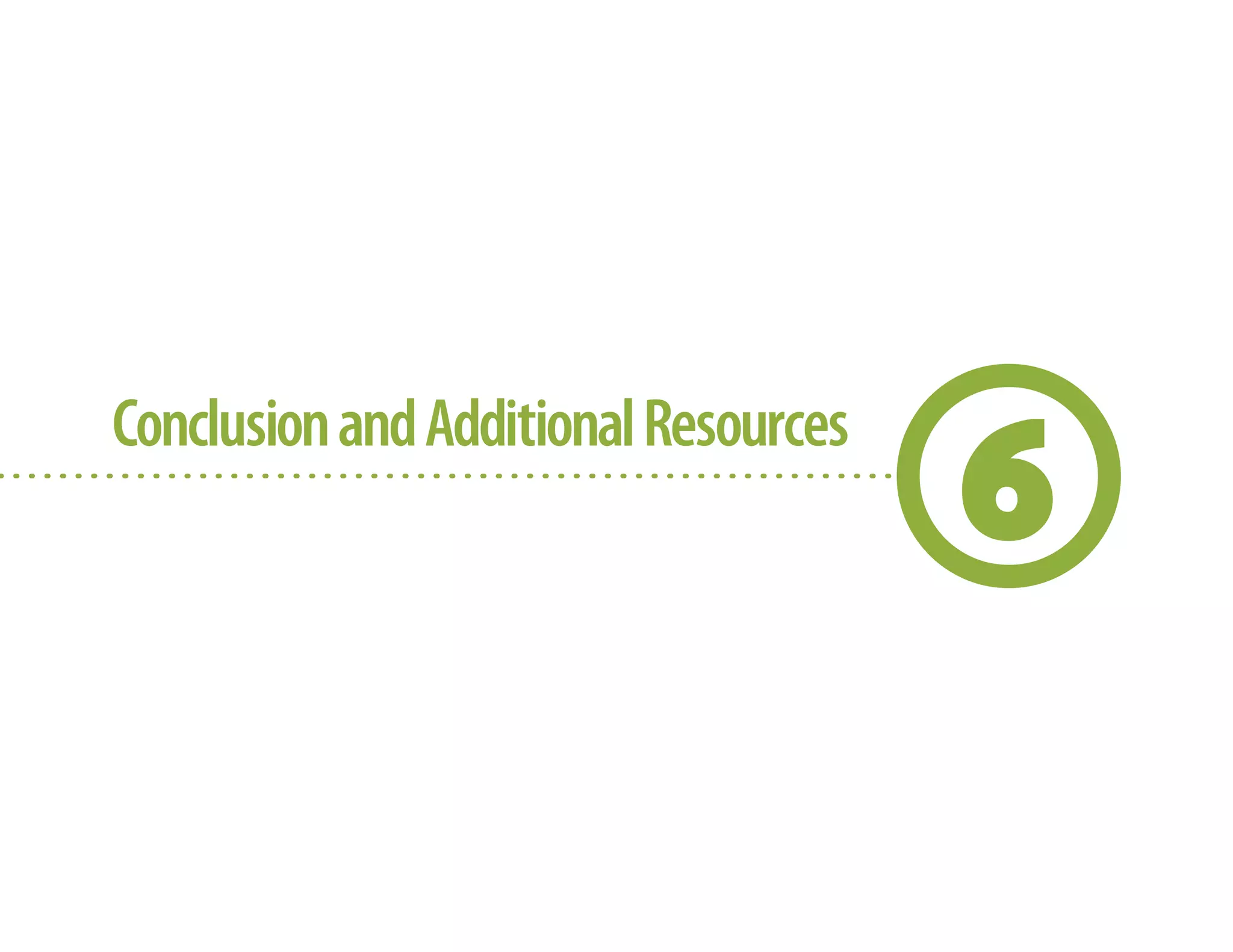 ConclusionandAdditionalResources
 