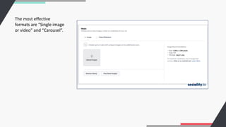 The most effective
formats are “Single image
or video” and “Carousel”.
 