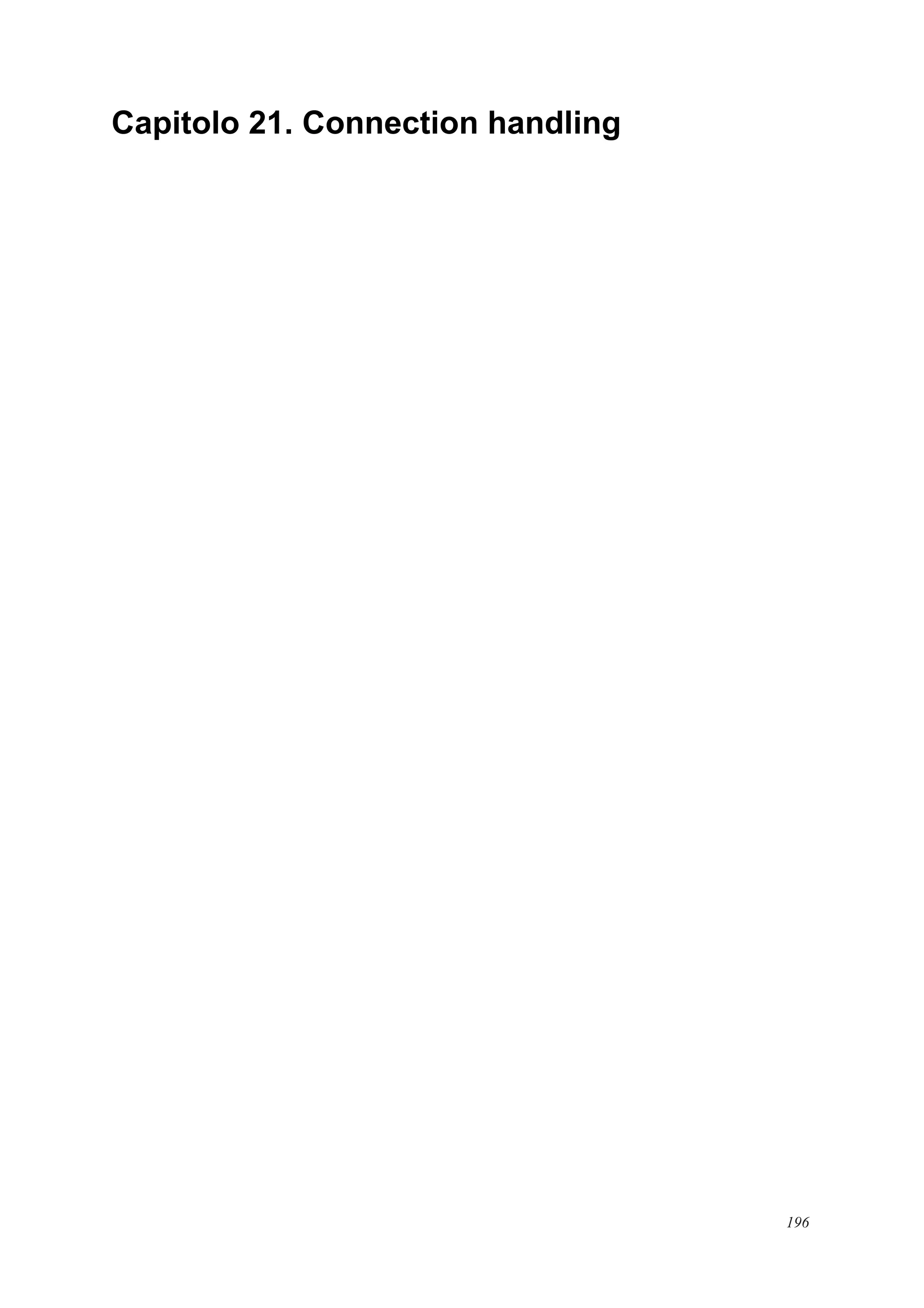Capitolo 21. Connection handling
196
 