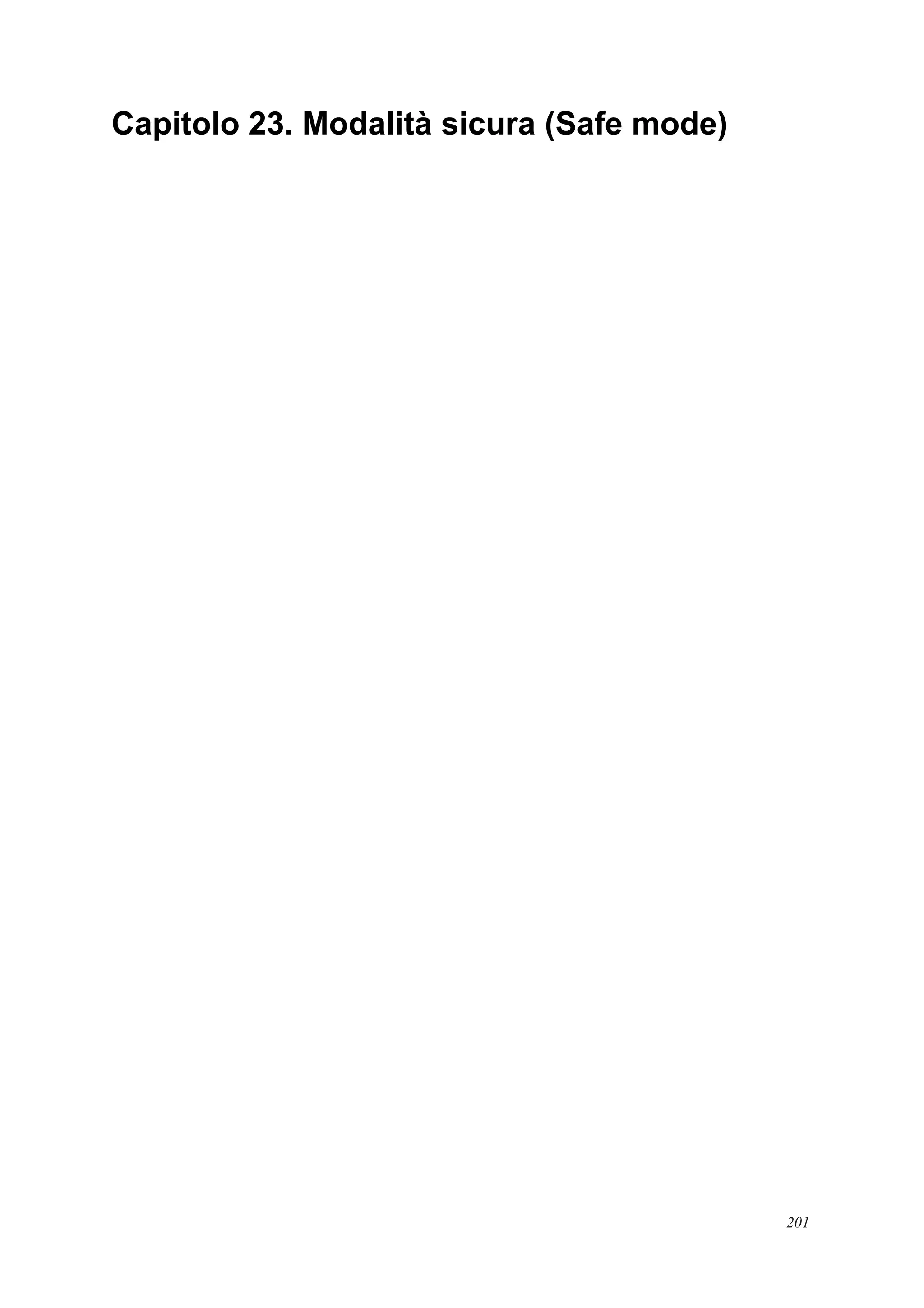 Capitolo 23. Modalità sicura (Safe mode)
201
 
