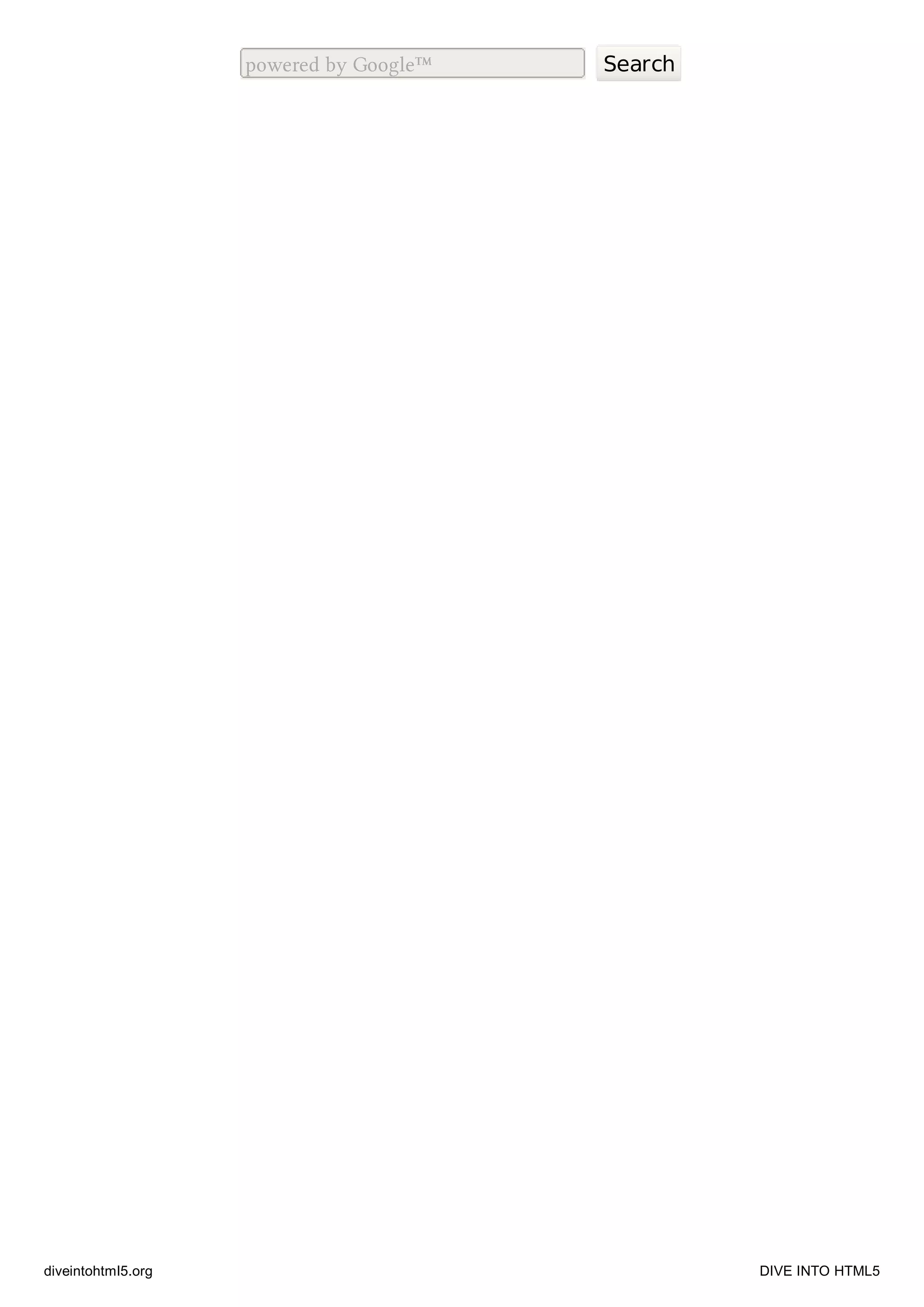 powered by Google™ Search
diveintohtml5.org DIVE INTO HTML5
 