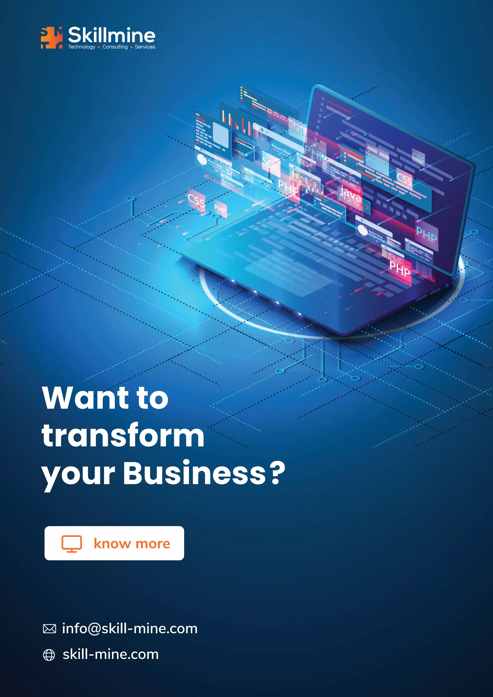 Want to
transform
your Business?
Want to
transform
your Business?
 