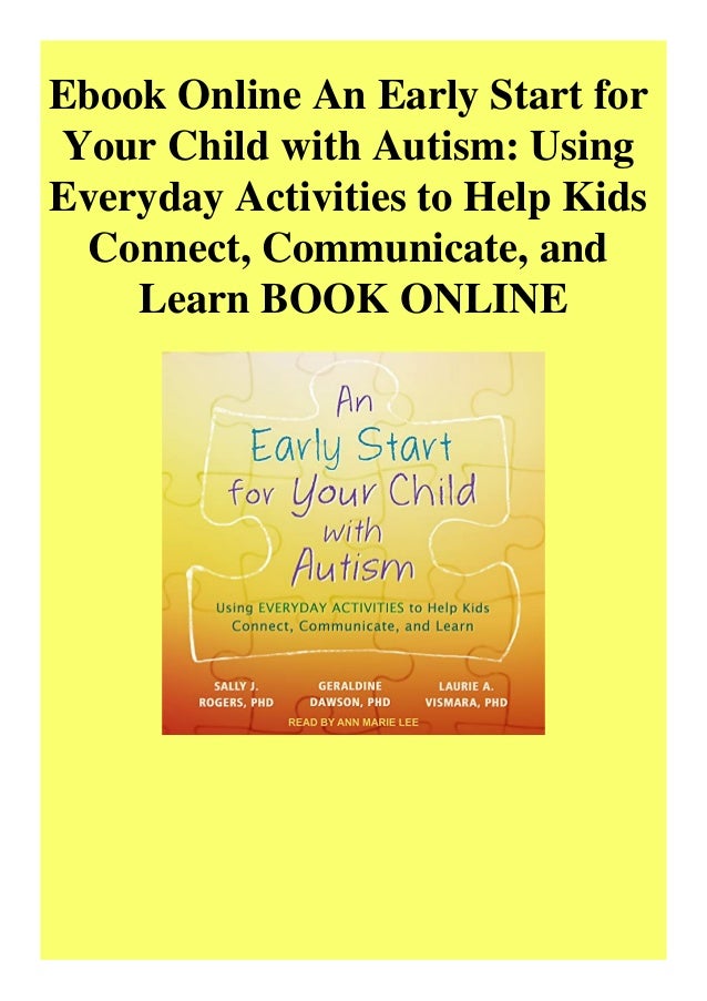 Ebook Online An Early Start For Your Child With Autism Using Everyday