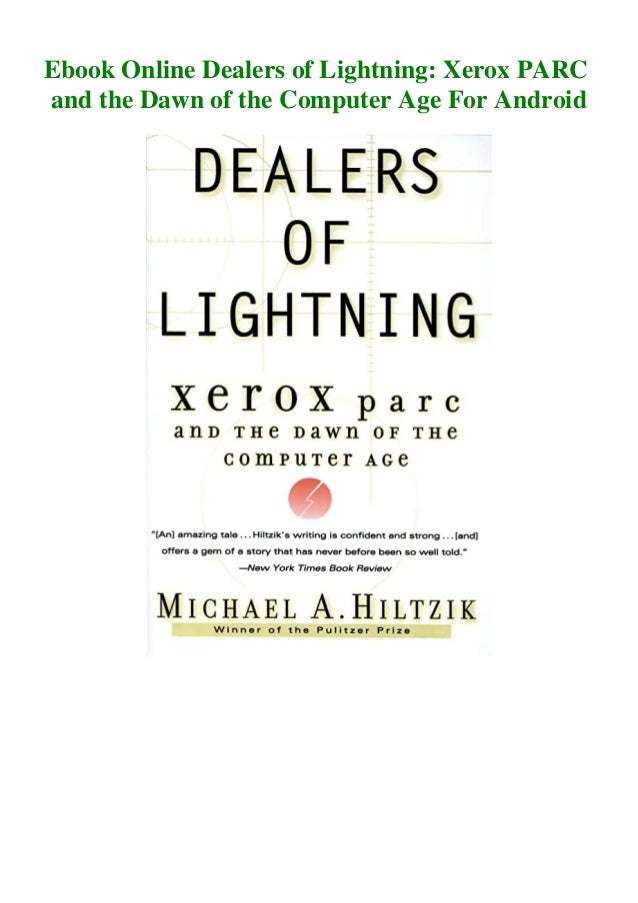 Ebook Online Dealers Of Lightning Xerox Parc And The Dawn Of The Comp