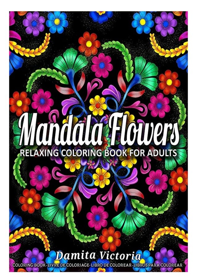Download Ebook Online Mandala Flowers Relaxing Coloring Book For Adults Featur