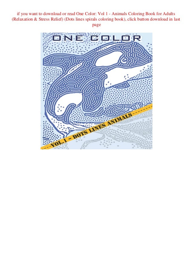 Download Ebook Online One Color Vol 1 Animals Coloring Book For Adults Rela