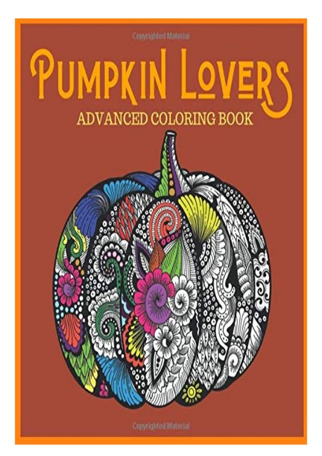 Download Ebook Online Pumpkin Lovers Advanced Coloring Book Everything Pumpkin