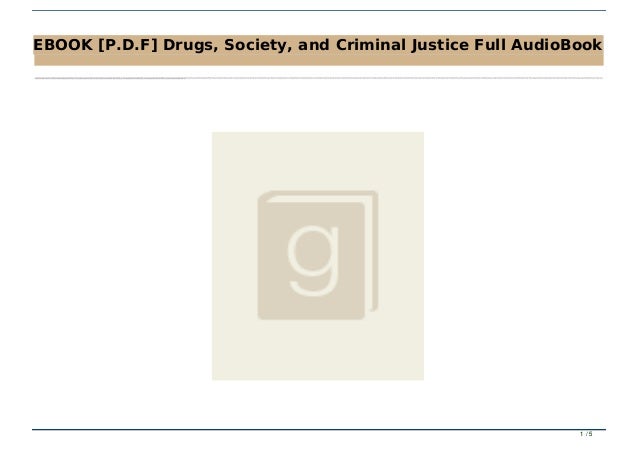 EBOOK [P.D.F] Drugs, Society, and Criminal Justice Full AudioBook