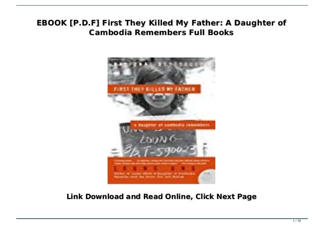 Ebook P D F First They Killed My Father A Daughter Of Cambodia Rem Ebook P D F First They Killed My Father A Daughter Of Cambodia Rem