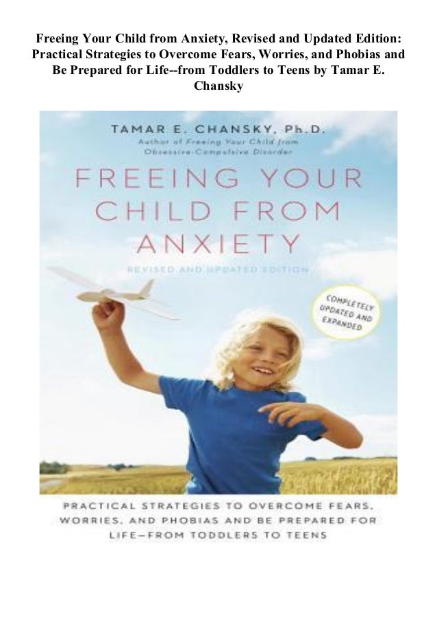 Ebook P D F Freeing Your Child From Anxiety Revised And Updated Ed