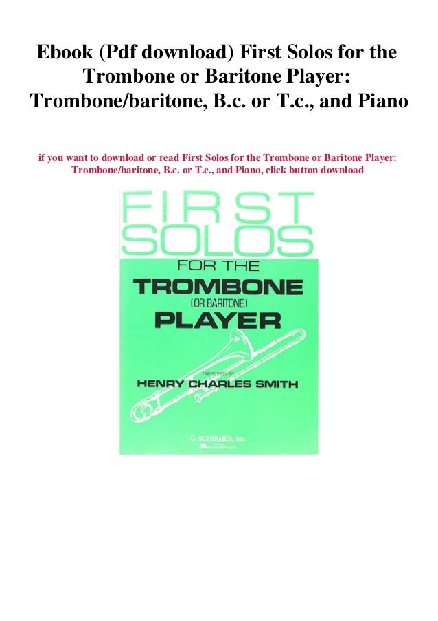 Ebook Pdf Download First Solos For The Trombone Or Baritone Player