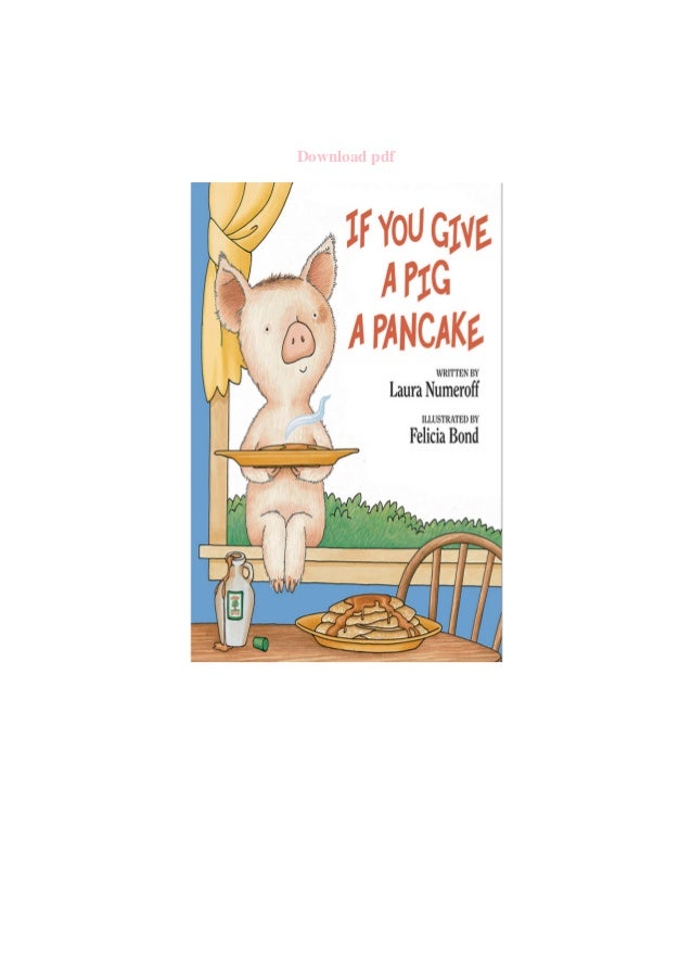 pix If You Give A Pig A Pancake Book Pdf if you give a pig a pancake unlimited