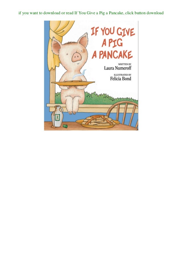 pic If You Give A Pig A Pancake Book Pdf if you give a pig a pancake unlimited