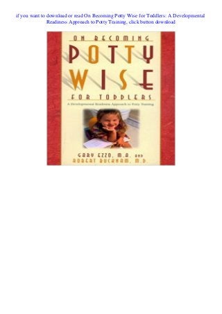 Ebook Pdf Download On Becoming Potty Wise For Toddlers A Developmen