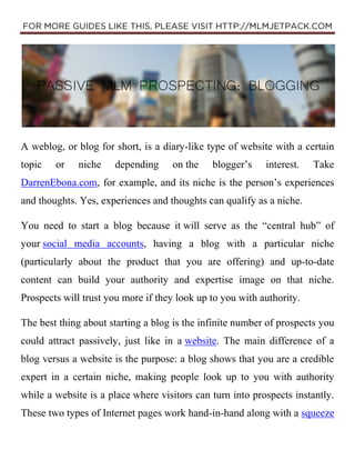 A weblog, or blog for short, is a diary-like type of website with a certain
topic or niche depending on the blogger’s inte...