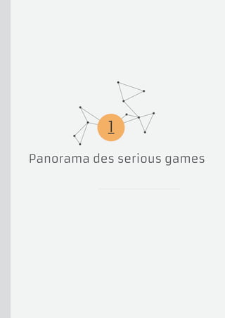 1
Panorama des serious games

 