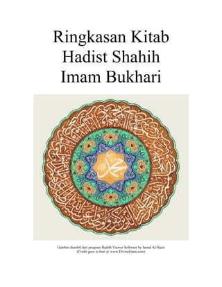 Ringkasan Kitab
 Hadist Shahih
 Imam Bukhari




Gambar diambil dari program Hadith Viewer Software by Jamal Al-Nasir
    ...