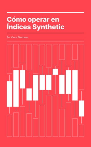Tu Guía Completa para Operar Índices Sintéticos Deriv de Vince ...