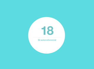 18Sé autorreferencial
 