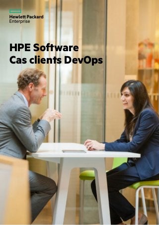 HPE Software
Cas clients DevOps
 